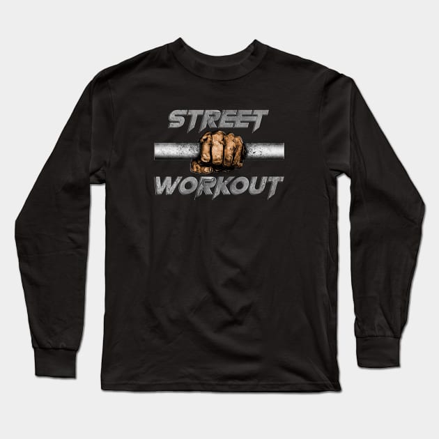 Street Workout Motivation Long Sleeve T-Shirt by Speevector